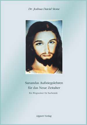 Sanandas Aufstiegslehren für das Neue Zeitalter de Joshua David Stone