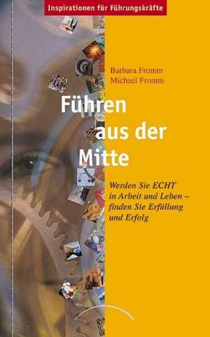 Führen aus der Mitte de Barbara Fromm