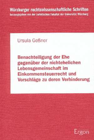 Benachteiligung der Ehe gegenüber der nichtehelichen Lebensgemeinschaft de Ursula Geßner