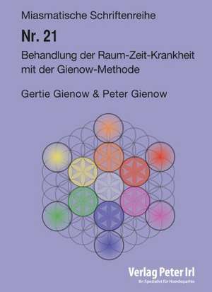 Behandlung der Raum-Zeit-Krankheit mit der Gienow-Methode de Gertie Gienow