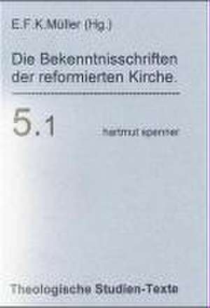 Die Bekenntnisschriften der reformierten Kirche de E. F. Karl Müller