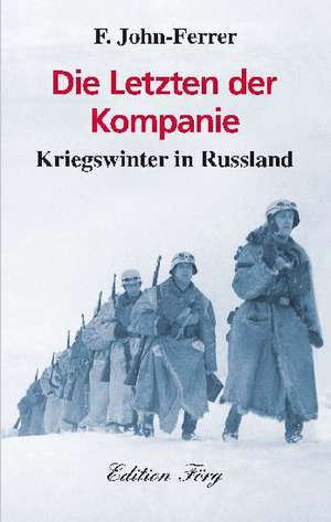 Die Letzten der Kompanie de F. John-Ferrer