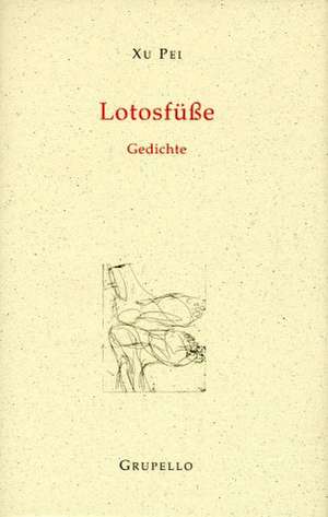 Lotusfüße de Pei Xu