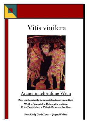 Vitis vinifera - Arzneimittelprüfung Wein de Peter König