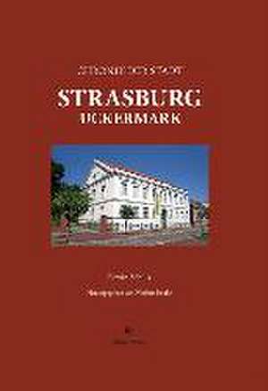 Chronik der Stadt Strasburg (Uckermark) de Erwin Schulz