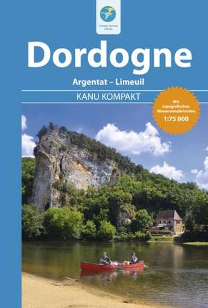 Kanu Kompakt Dordogne de Stefanie Holtkamp