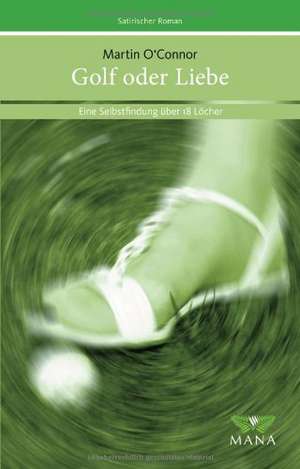 Golf oder Liebe de Martin O'Connor