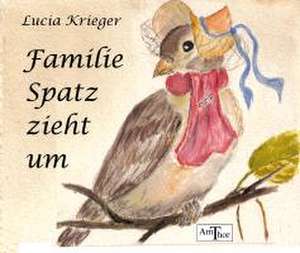 Familie Spatz zieht um de Lucia Krieger