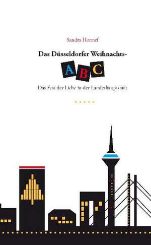 Das Düsseldorfer Weihnachts-ABC de Sandra Honnef