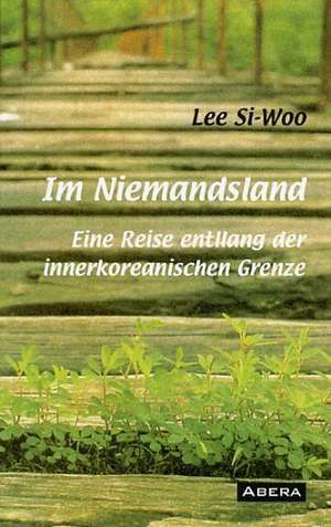 Im Niemandsland de Si-Woo Lee