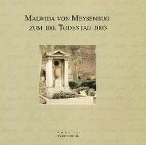 Malwida von Meysenbug zum 100. Todestag 2003 de Vera Leuschner