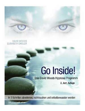 Woods, D: Go InSide. Das David Woods Hypnose Programm