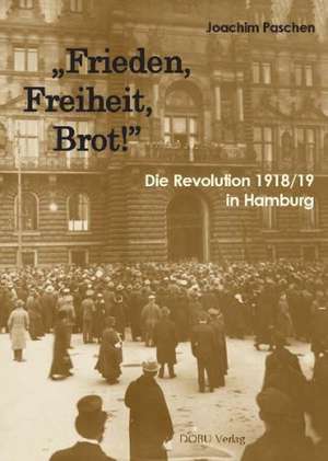 "Frieden, Freiheit, Brot!" de Joachim Paschen