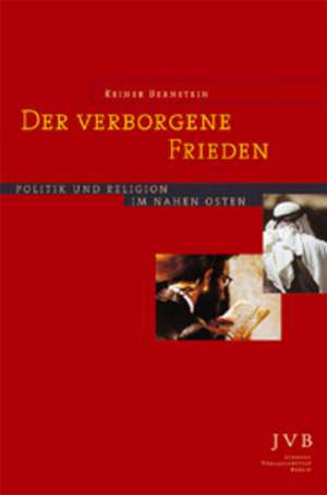 Der verborgene Frieden de Reiner Bernstein