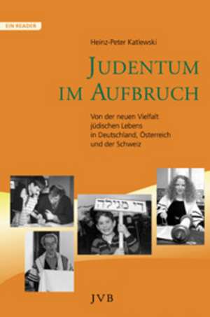 Judentum im Aufbruch de Heinz-Peter Katlewski