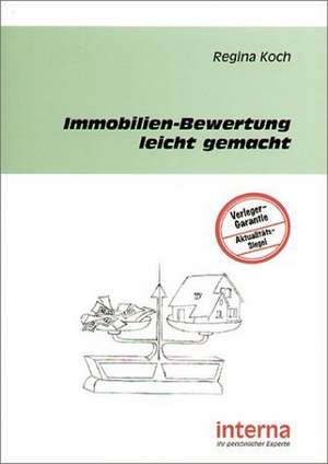 Immobilien-Bewertung leicht gemacht de Regina Koch