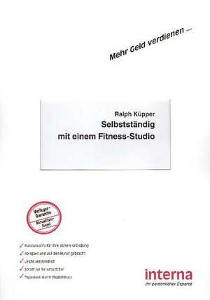 Selbstständig mit einem Fitness-Studio de Ralph Küpper