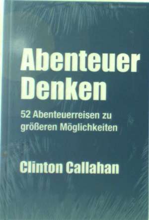 Callahan, C: Abenteuer Denken