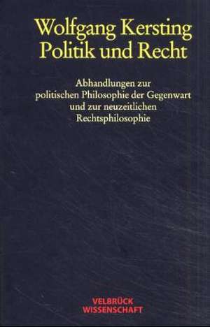 Politik und Recht de Wolfgang Kersting