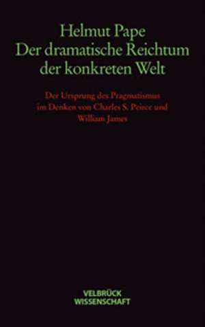 Der dramatische Reichtum der konkreten Welt de Helmut Pape