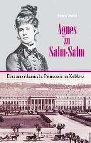 Weiß, P: Agnes zu Salm-Salm - eine amerikanische Prinzessin