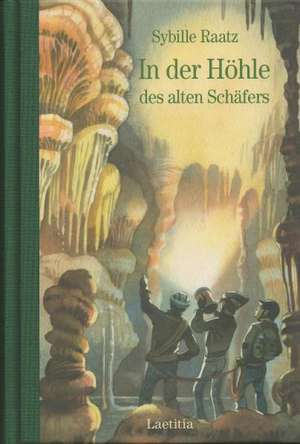 In der Höhle des alten Schäfers de Sibylle Raatz