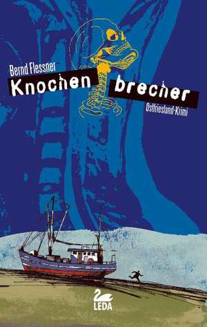 Knochenbrecher de Bernd Flessner