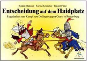 Entscheidung auf dem Haidplatz de Rainer Fürst