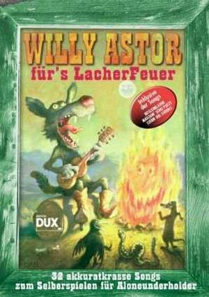 Willy Astor für's Lacherfeuer de Willy Astor