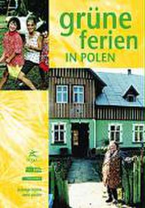 Grüne Ferien in Polen de European Centre for Eco Agro Tourism (ECEAT) Deutschland.