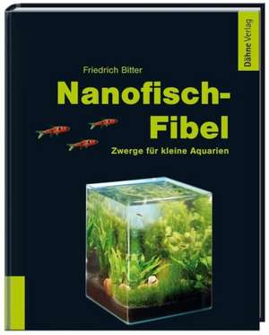 Nanofisch-Fibel de Friedrich Bitter