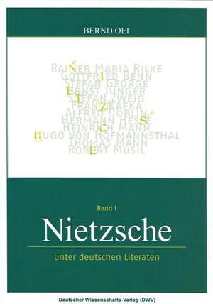 Nietzsche unter deutschen Literaten de Bernd Oei