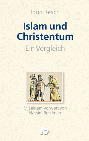 Islam und Christentum de Ingo Resch