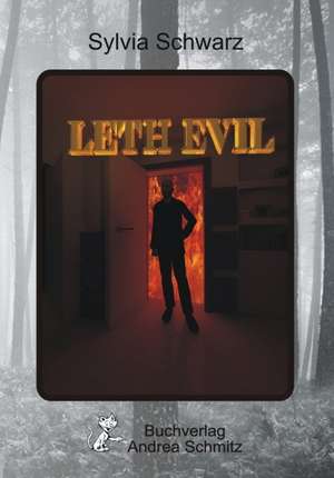 Leth Evil de Sylvia Schwarz