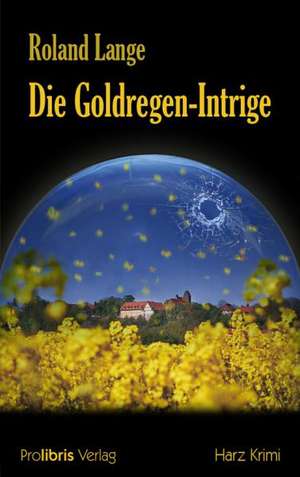 Die Goldregen-Intrige de Roland Lange