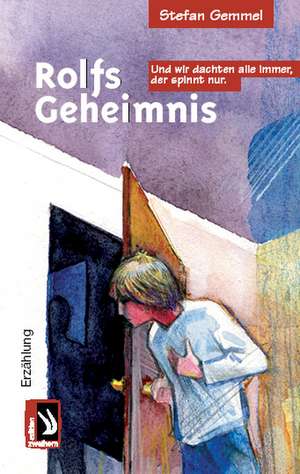 Rolfs Geheimnis de Stefan Gemmel