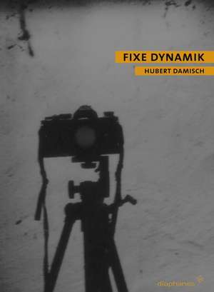 Fixe Dynamik de Hubert Damisch