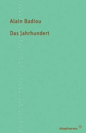 Das Jahrhundert de Alain Badiou