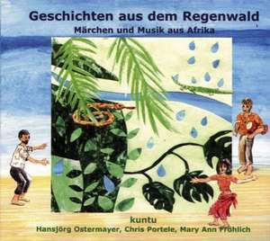 Geschichten aus dem Regenwald. CD de Ann Mary Fröhlich