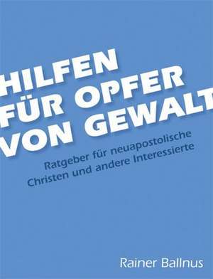 Hilfen für Opfer von Gewalt de Rainer Ballnus