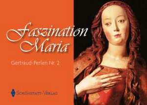 Faszination Maria de Gertraud von Bullion