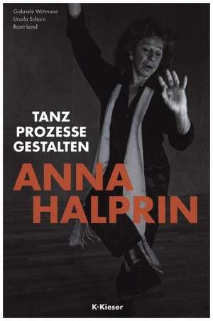 Anna Halprin de Gabriele Wittmann