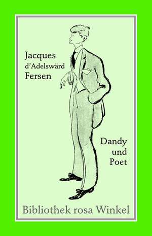 Jacques d'Adelswärd-Fersen Dandy und Poet de Wolfram Setz