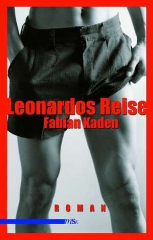 Leonardos Reise de Fabian Kaden