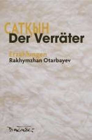 Der Verräter de Rakhymzhan Otarbayev