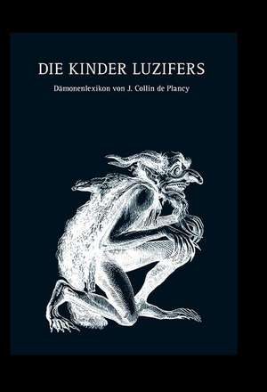 Die Kinder Luzifers de J. Collin de Plancy