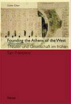 Founding the Athens of the West de Liane Löwe