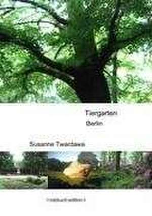 Der Tiergarten in Berlin de Susanne Twardawa