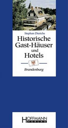 Historische Gast-Häuser und Hotels Brandenburg de Stephan Dierichs