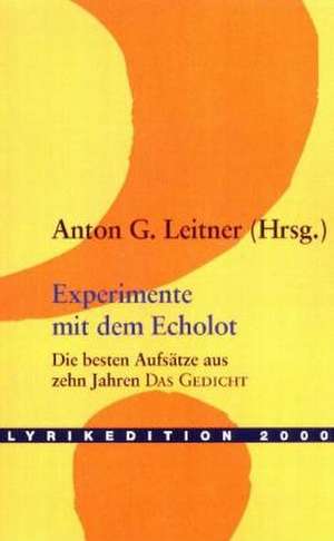 Experimente Mit Dem Echolot: A Guide to New Buildings from 1989 to Today de Anton G. Leitner